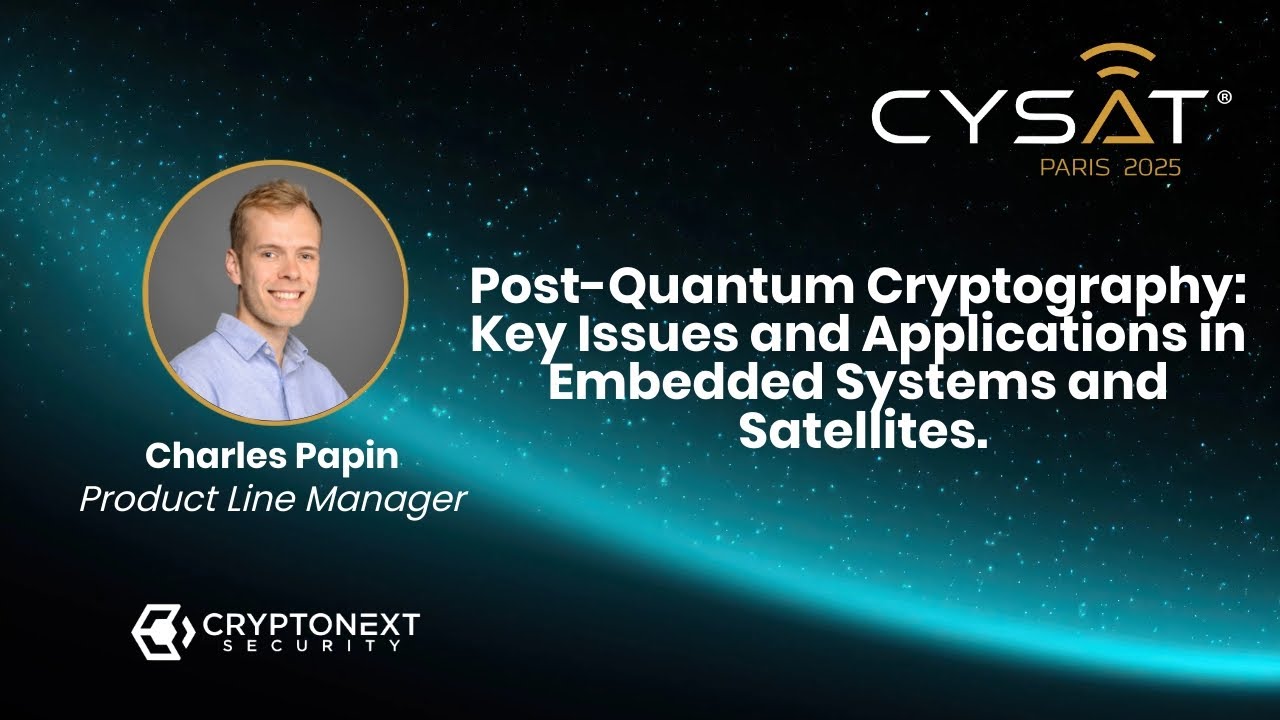 CYSAT 2025: Unlocking the Future of Post-Quantum Cryptography for Satellites & Embedded Systems 🔐