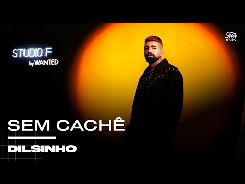 Dilsinho - Sem Cachê (Live Performance) | Studio F