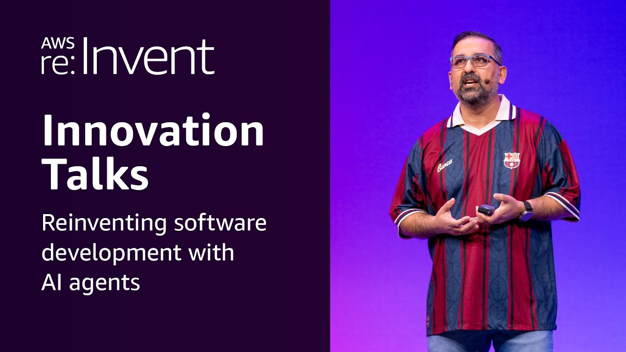 AWS re:Invent 2025 - Reinventing software development with AI agents (INV205)