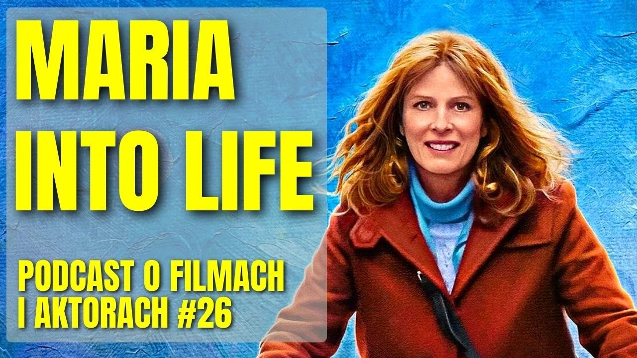 📺 Podcast o Filmach i Aktorach #26: Maria Into Life / Maria rêve (2022)