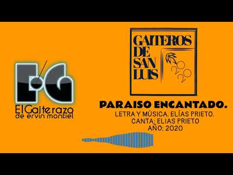 GAITAS 2020 PARAISO ENCANTADO. Gaiteros de San Luis.