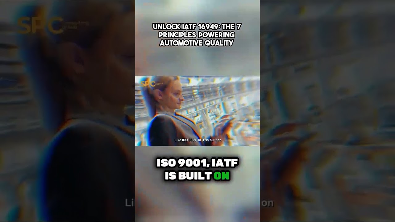 Unlock IATF 16949: The 7 principles of automotive quality