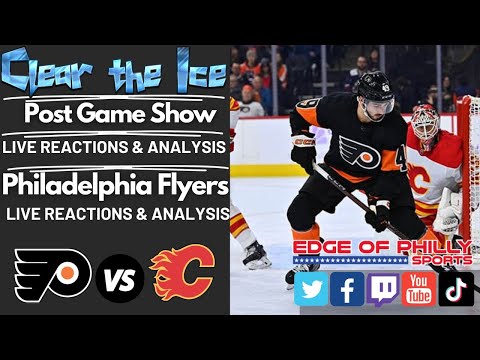 LIVE I Flyers vs Flames Reaction & Analysis I Flyers Post Game Show