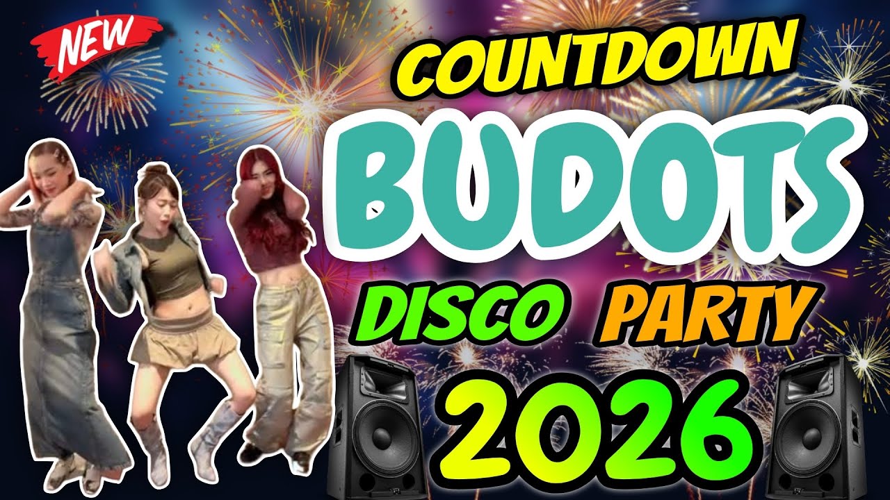 New Year Countdown: Nonstop Budots Disco Party ๐