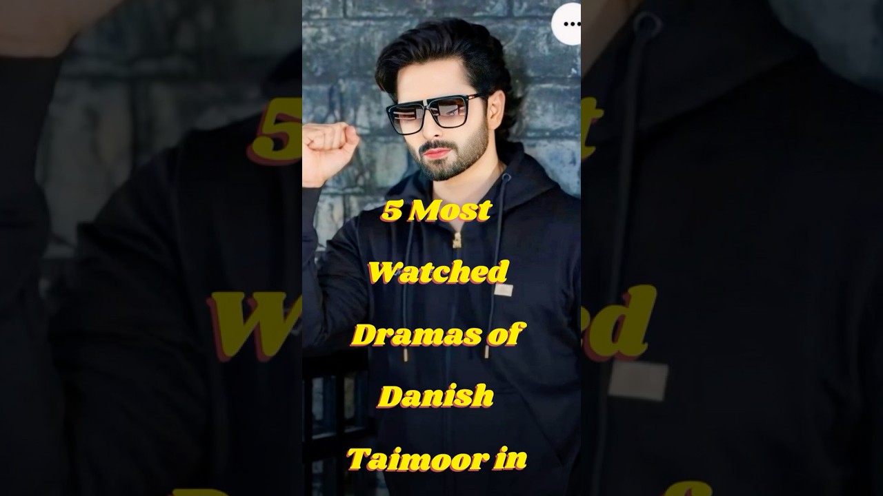 Top 5 Danish Taimoor Dramas of 2025 You Can't Miss! 🇵🇰