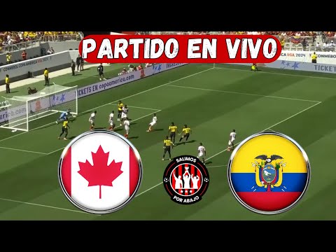 CANADA VS ECUADOR [ EN VIVO ] ⚽️ 🔥 AMISTOSO INTERNACIONAL 🔥 FRIENDLY MATCH [ FUTBOL HOY ]