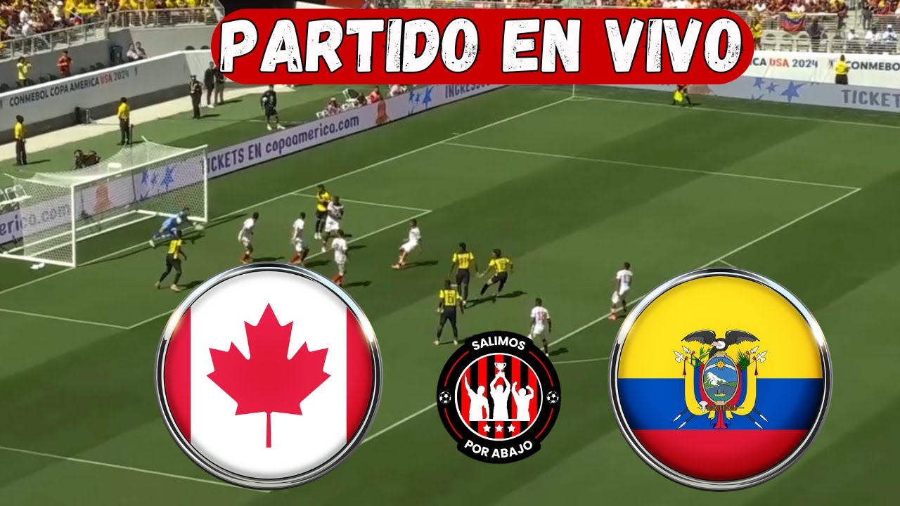 Canadá vs Ecuador en Vivo ⚽️ Amistoso Internacional | ¡No te lo pierdas!