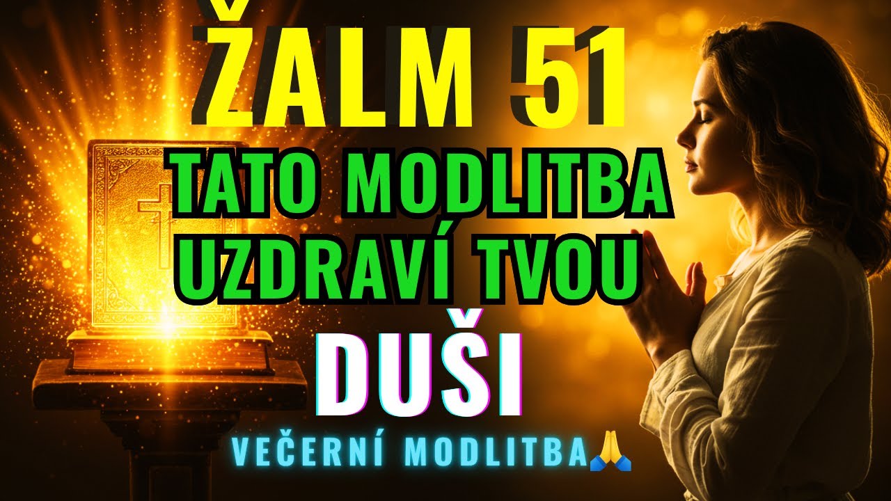 Žalm 51 – Večerní Modlitba pro Uzdravení Duše 🌙