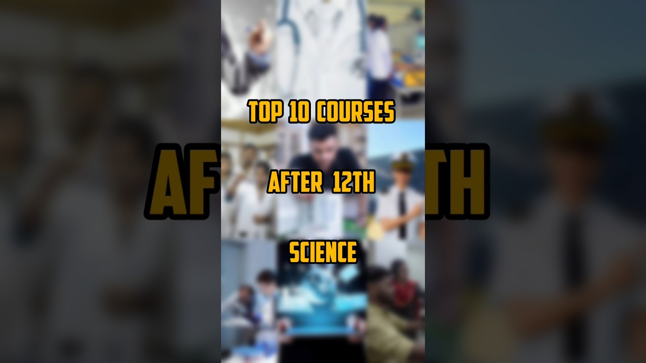 Top 10 Courses After 12th Science 🎓
