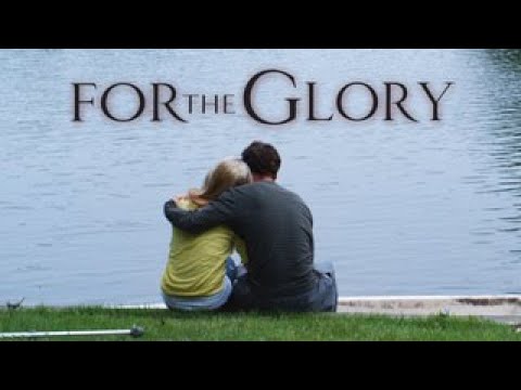 For The Glory | Full Movie