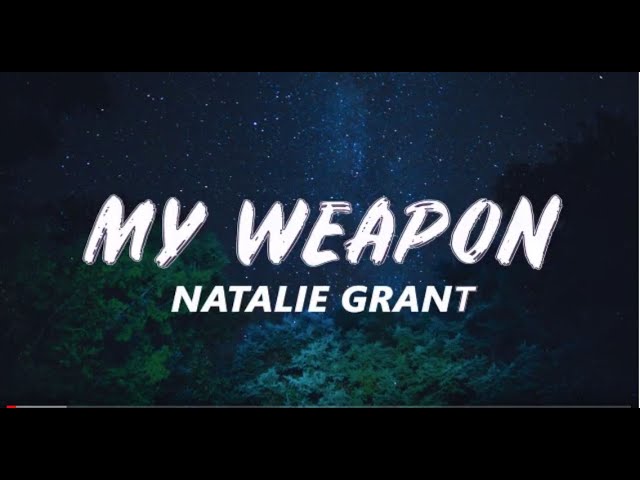 My Weapon by Natalie Grant 🎶 - Lyrics & Download Link