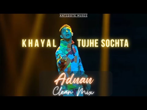 Adnan | Tujhe Sochta Hoon x Khayaal | Hip Hop India Season 2 | Clean Mix | Antidote Music