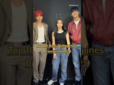 Top 10 Best Philippines Dramas In 2025 💙👍🏻#top10 #drama #angmutyangsectione #romance