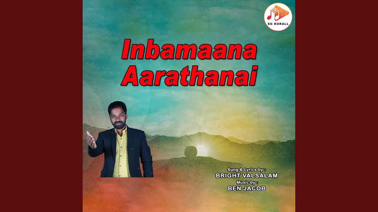 Inbamaana Aarathanai by Bright Valsalam ๐ถ