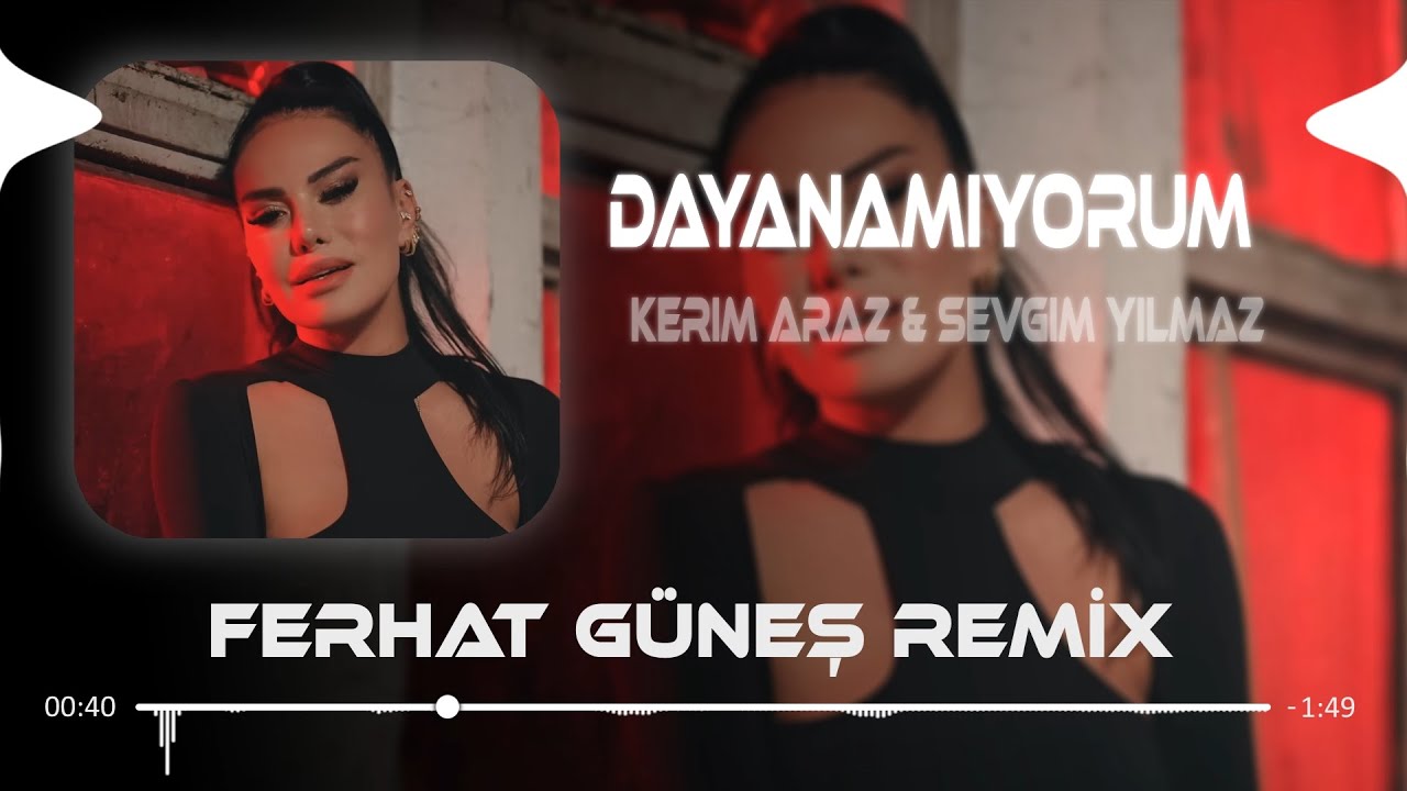 Dayanamıyorum - Kerim Araz & Sevgim Yılmaz (Ferhat Güneş Remix) 🎶