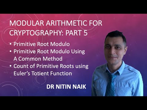 6 Modular Arithmetic for Cryptography- Part 5: Primitive Root Modulo, A Method to Find & Count it