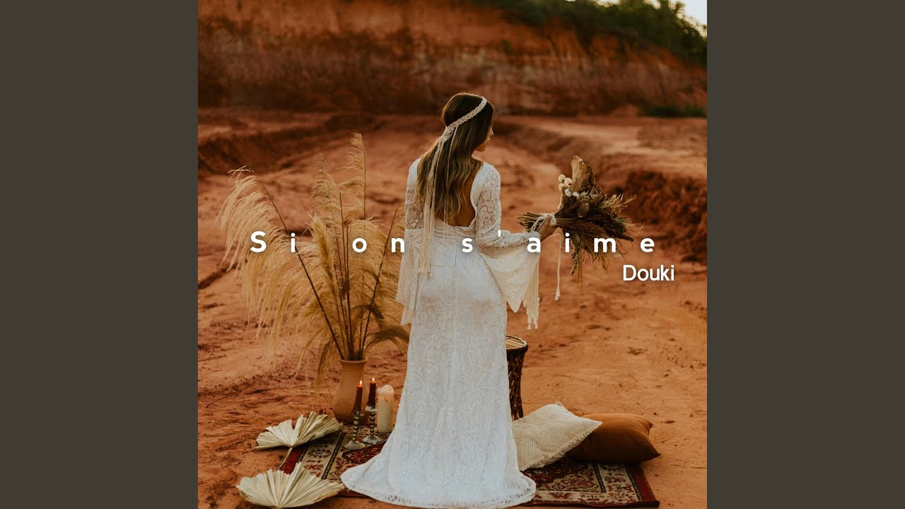Si on s'aime by Douki 🎶