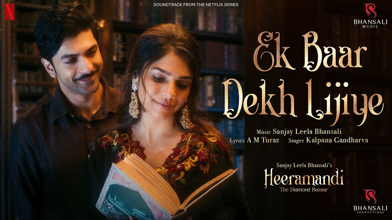 Ek Baar Dekh Lijiye | Heeramandi Netflix Song 🎶