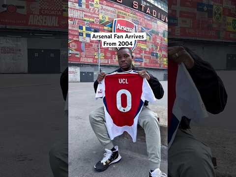 Arsenal Fan Arrives From 2004