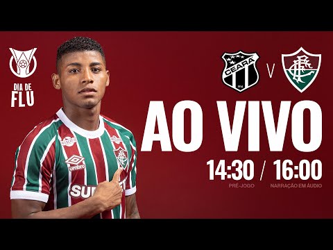 AO VIVO - CEARĂ X FLUMINENSE | CAMPEONATO BRASILEIRO 2025 | 31ÂȘ RODADA