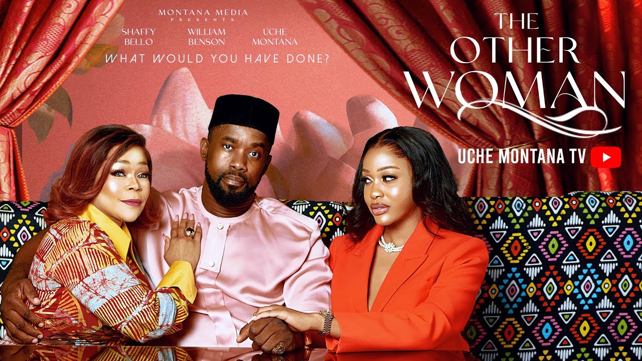 The Other Woman (2025) - Uche Montana, Shaffy Bello & William Benson | Must-Watch Nigerian Drama