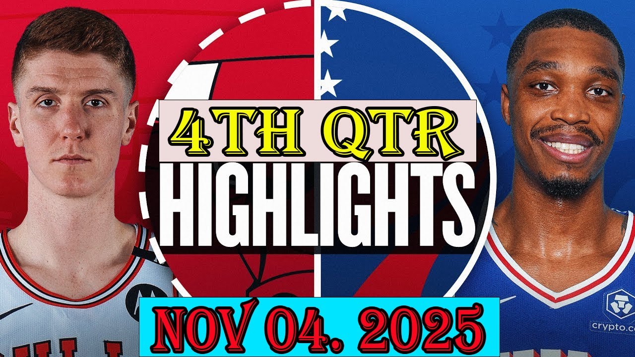 Chicago Bulls vs Philadelphia 76ers: 4th Quarter Highlights - November 4, 2025