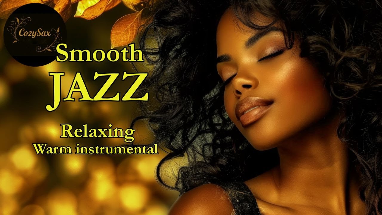 Smooth Jazz & Relaxing Instrumentals – A Soundtrack for Falling Leaves