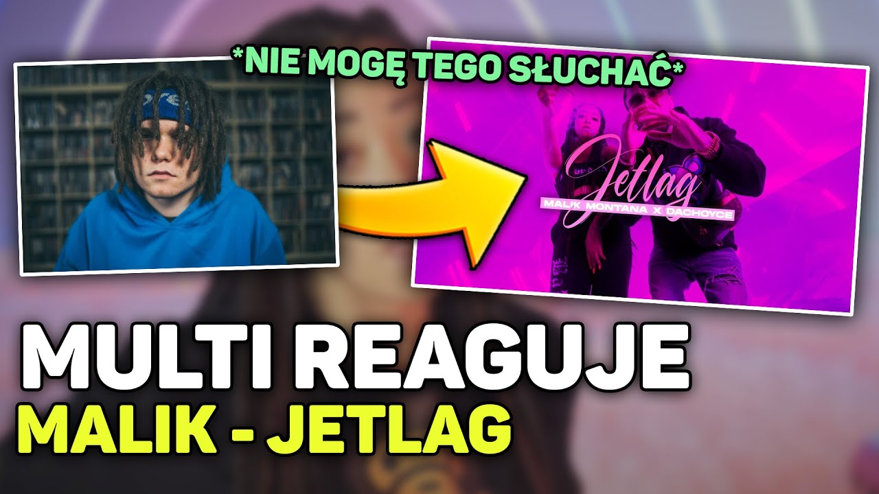 MULTI REAGUJE NA MALIK MONTANA X DACHOYCE - JETLAG