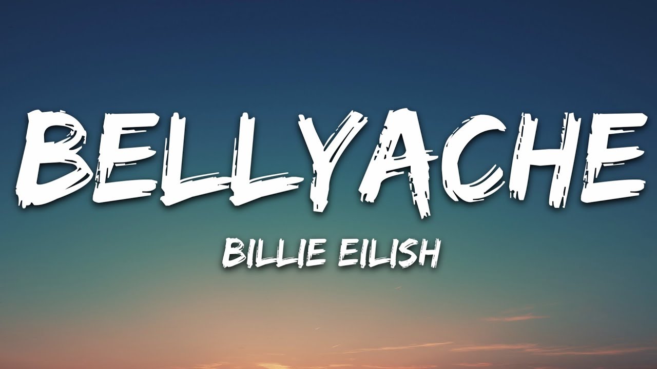 Billie Eilish - Bellyache Lyrics ๐ถ
