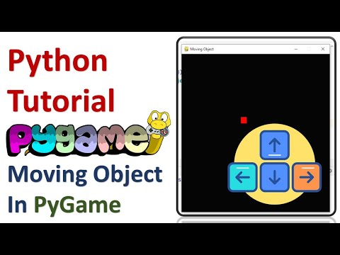 Python Tutorial - Moving an object in PyGame | What is PyGame and How to use it?