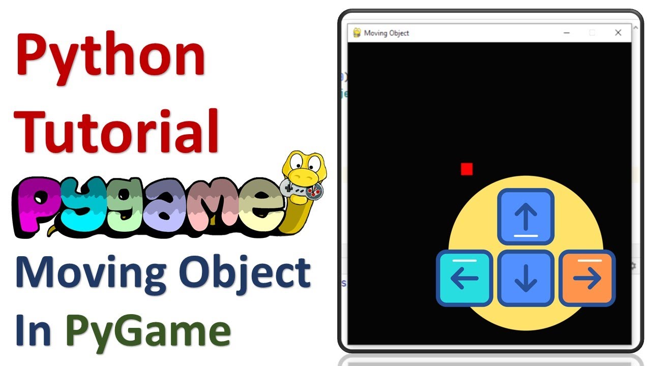 Python Tutorial: Moving Objects in PyGame and an Introduction to PyGame