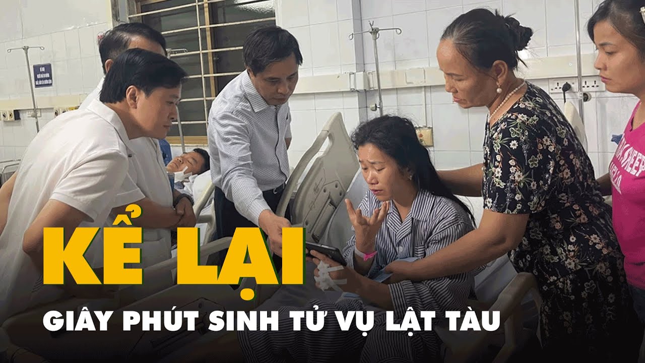 Nạn nhân kể lại khoảnh khắc sinh tử trong vụ lật tàu trên vịnh Hạ Long 🚢