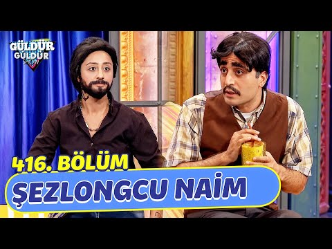 Şezlongcu Naim - 416. Bölüm | Güldür Güldür Show'un En Komik Anları 😂