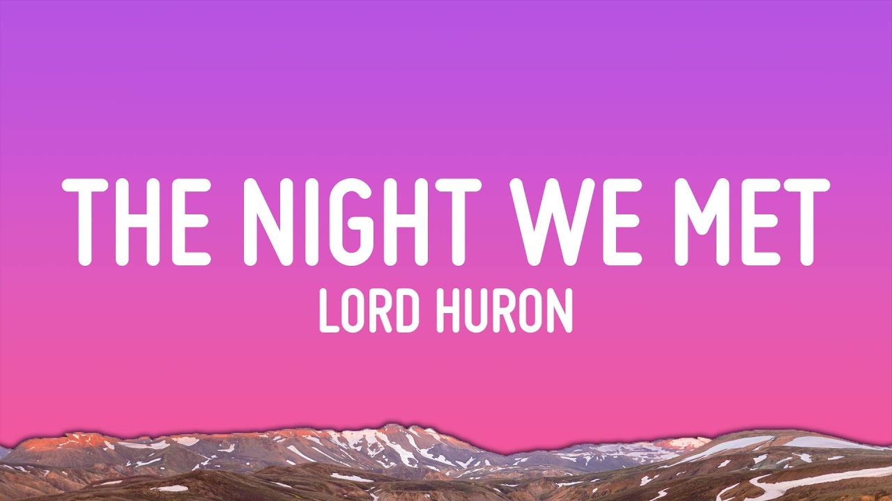 Lord Huron - The Night We Met Lyrics 🎶 | Emotional Song Breakdown