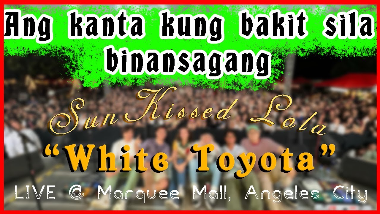 SUNKISSED LOLA - WHITE TOYOTA LIVE @ MARQUEE MALL ANGELES CITY PAMPANGA