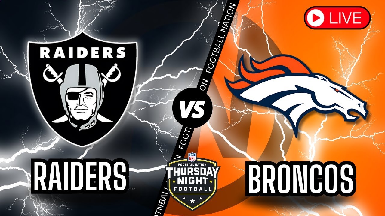 Watch Las Vegas Raiders vs Denver Broncos Live on Thursday Night Football 🏈