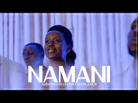 Namani Official Video-Ambassadors of Christ Choir/Junior. 2025
