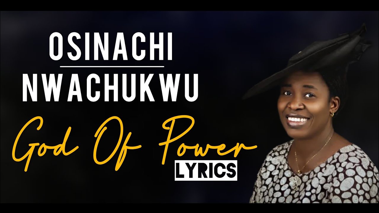 Osinachi Nwachukwu - God of Power (Lyrics) ✨