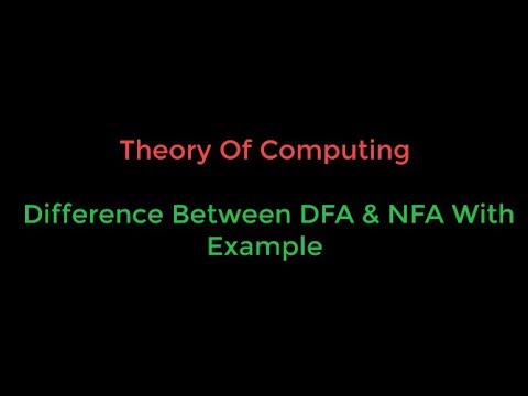 Theory Of Computing : Difference Between DFA & NFA With Example