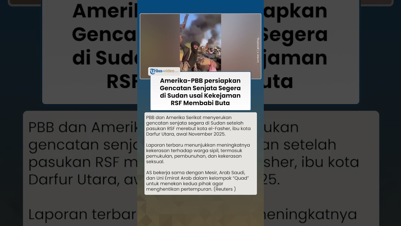 Amerika dan PBB Dorong Gencatan Senjata Segera di Sudan Setelah RSF Kuasai El-Fasher 🌍