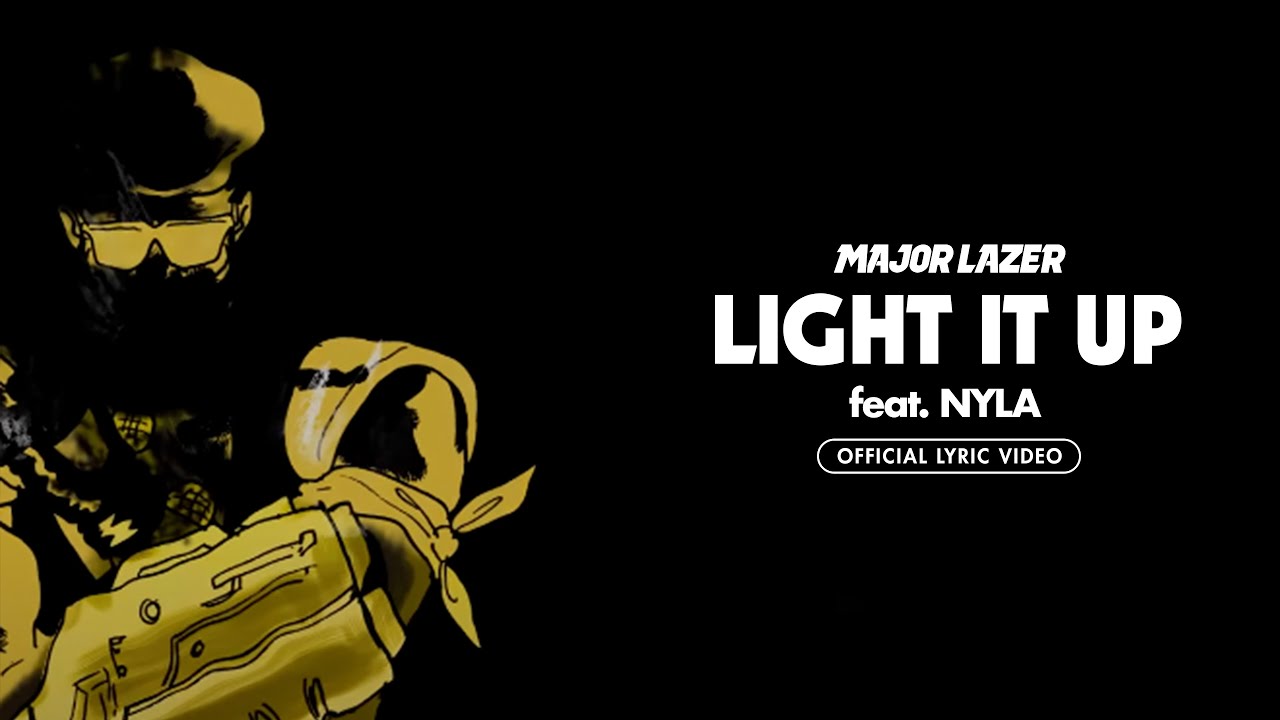 Major Lazer - Light It Up ft. Nyla | Official Lyric Video