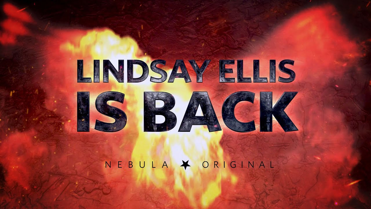 Lindsay Ellis Returns on Nebula 🎬