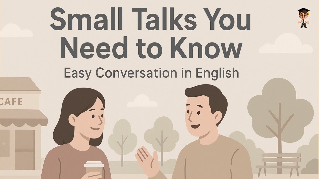 Master Small Talk in English: Easy Conversation Tips for Daily Life 😊