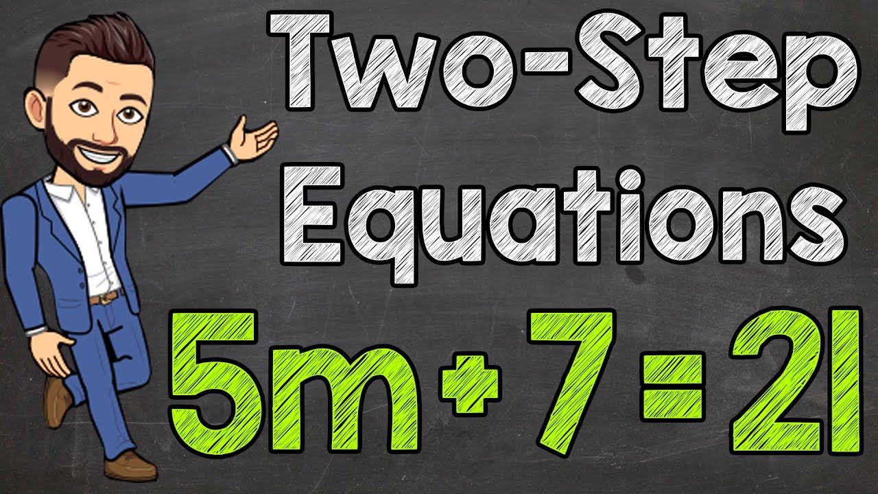 Solving Two-Step Equations | Algebra Practice with Mr. J