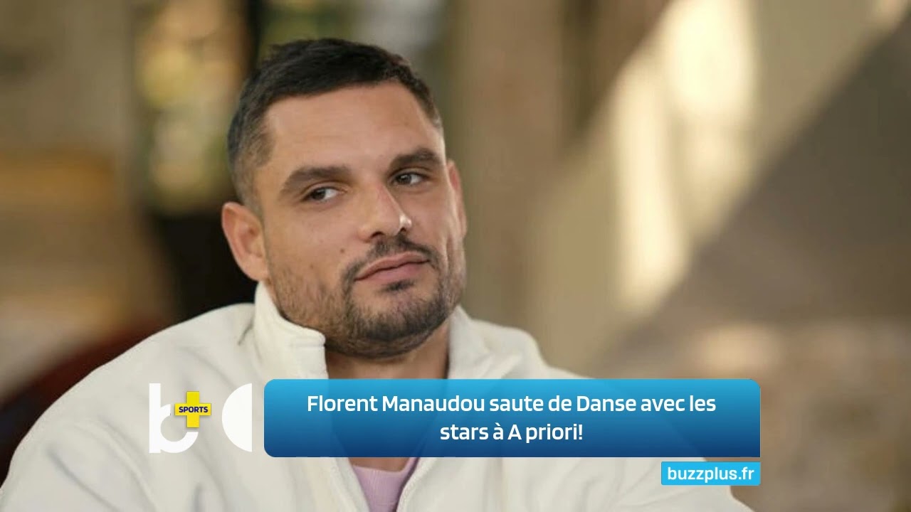 Florent Manaudou quitte Danse avec les stars pour A priori 🎬