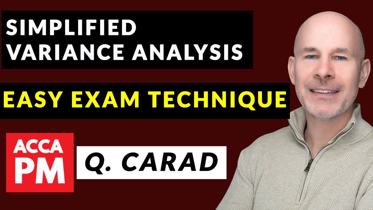 Simplified Variance Analysis: Easy Exam Technique | ACCA PM | Q. Carad