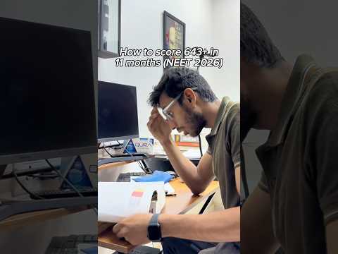 How to score 643+ in Neet 2026 in 11 months