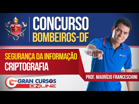 Concurso Bombeiros-DF 2016 | Segurança da Informação | Criptografia - Prof. Maurício Franceschini