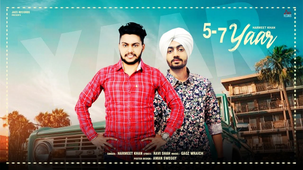 5-7 Yaar | Harmeet Khan | Punjabi Song 2019