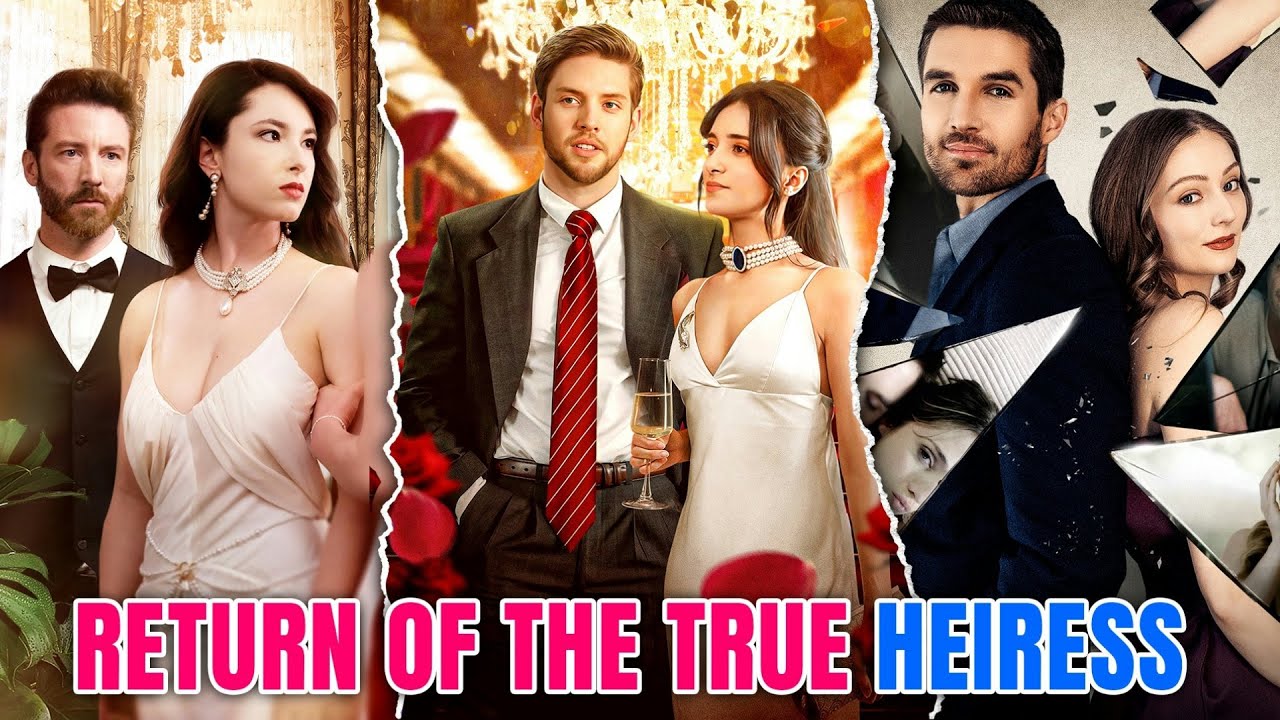 Top 9 Heiress Dramas You Can't Miss 👸